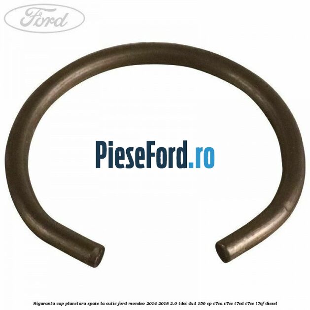 Siguranta cap planetara spate la cutie Ford Mondeo 2014-2018 2.0 TDCi 4x4 150 cp Siguranta cap planetara spate la cutie Ford Mondeo 2014-2018 2.0 TDCi 4x4 150 cp T7CA, T7CC, T7CD, T7CE, T7CF diesel