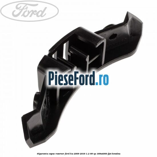 Siguranta capac rezervor Ford Ka 2009-2016 1.2 69 cp 169A4000, FP4 benzina