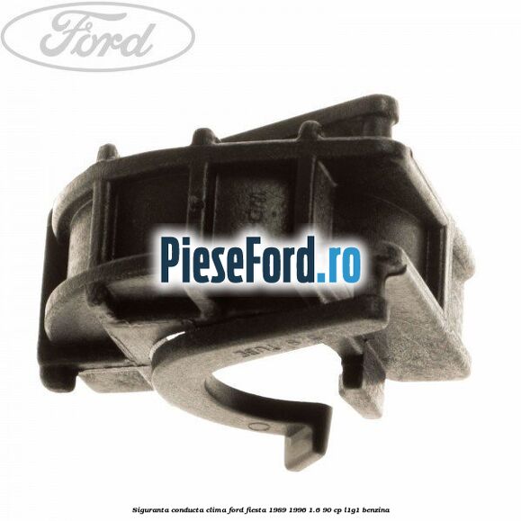 Siguranta conducta clima Ford Fiesta 1989-1996 1.6 90 cp Siguranta conducta clima Ford Fiesta 1989-1996 1.6 90 cp L1G1 benzina