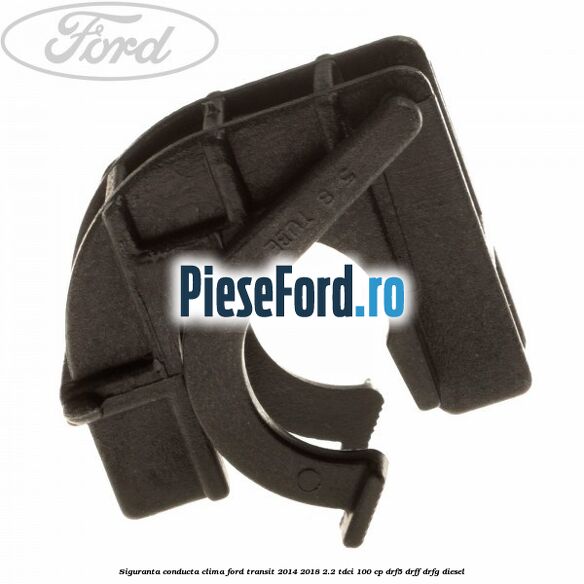 Siguranta conducta clima Ford Transit 2014-2018 2.2 TDCi 100 cp DRF5, DRFF, DRFG diesel