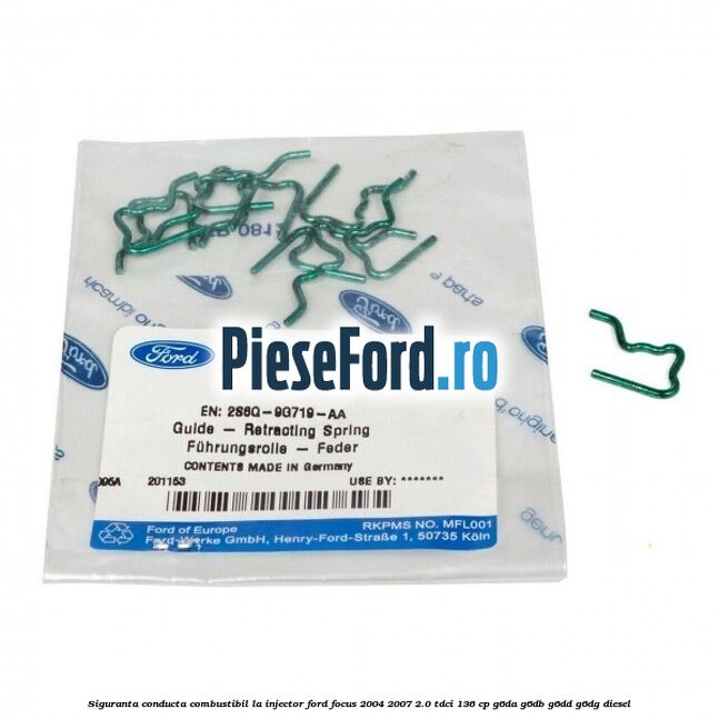 Siguranta conducta combustibil la injector Ford Focus 2004-2007 2.0 TDCi 136 cp G6DA, G6DB, G6DD, G6DG diesel