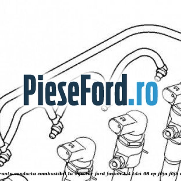 Siguranta conducta combustibil la injector Ford Fusion 1.4 TDCi 68 cp Siguranta conducta combustibil la injector Ford Fusion 1.4 TDCi 68 cp F6JA, F6JB diesel