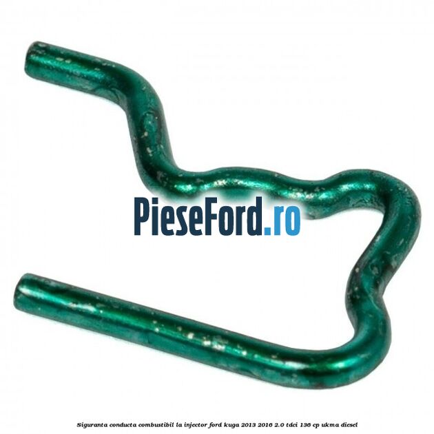 Siguranta conducta combustibil la injector Ford Kuga 2013-2016 2.0 TDCi 136 cp UKMA diesel