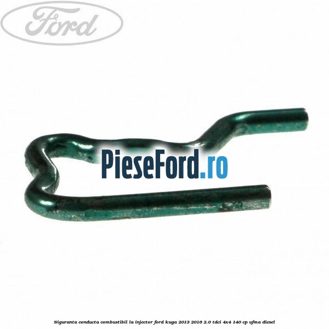 Siguranta conducta combustibil la injector Ford Kuga 2013-2016 2.0 TDCi 4x4 140 cp UFMA diesel