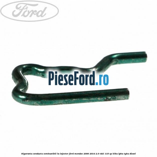 Siguranta conducta combustibil la injector Ford Mondeo 2008-2014 2.0 TDCi 115 cp Siguranta conducta combustibil la injector Ford Mondeo 2008-2014 2.0 TDCi 115 cp KLBA, LPBA, TYBA diesel