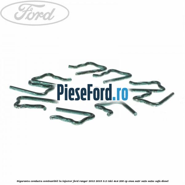 Siguranta conducta combustibil la injector Ford Ranger 2012-2015 3.2 TDCi 4x4 200 cp Siguranta conducta combustibil la injector Ford Ranger 2012-2015 3.2 TDCi 4x4 200 cp ENSA, SA2R, SA2S, SA2W, SAFA diesel