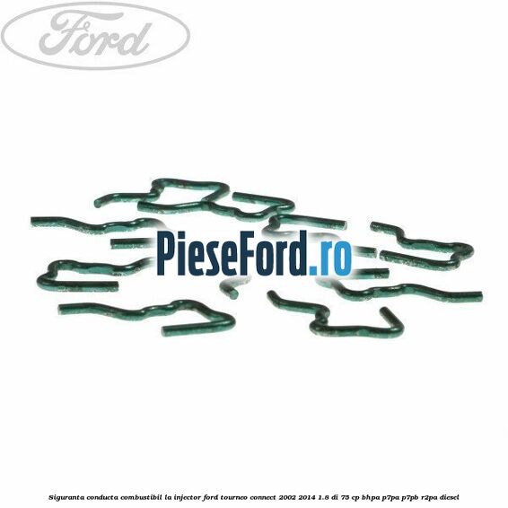 Siguranta conducta combustibil la injector Ford Tourneo Connect 2002-2014 1.8 Di 75 cp BHPA, P7PA, P7PB, R2PA diesel