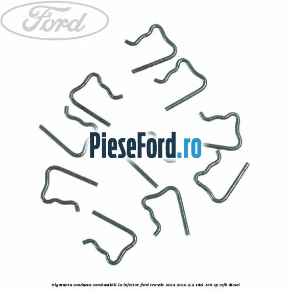 Siguranta conducta combustibil la injector Ford Transit 2014-2018 2.2 TDCi 155 cp CVF5 diesel