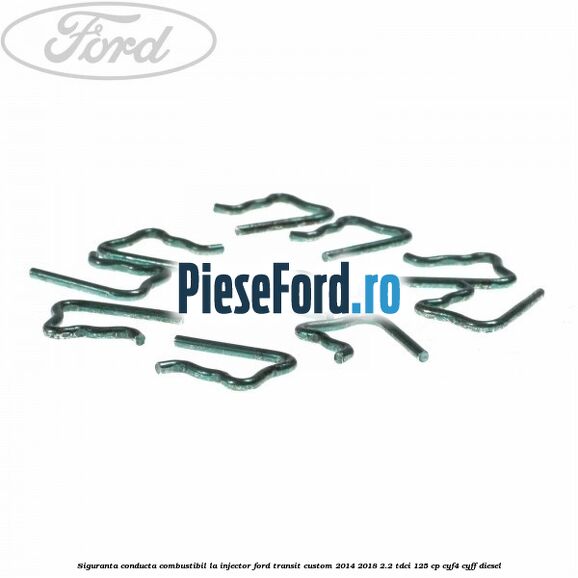 Siguranta conducta combustibil la injector Ford Transit Custom 2014-2018 2.2 TDCi 125 cp CYF4, CYFF diesel
