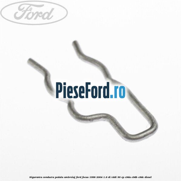 Siguranta conducta pedala ambreiaj Ford Focus 1998-2004 1.8 DI/TDDi 90 cp C9DA, C9DB, C9DC diesel