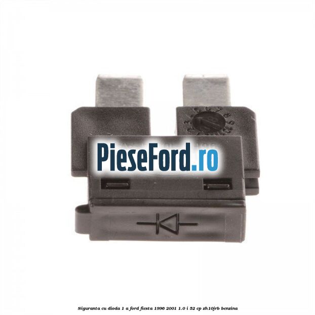 Siguranta cu dioda 1 A Ford Fiesta 1996-2001 1.0 i 52 cp ZH10JRB benzina