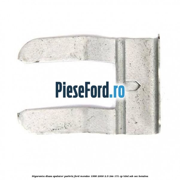 Siguranta diuza spalator parbriz Ford Mondeo 1996-2000 2.5 24V 171 cp LCBD, SEB, SEC benzina