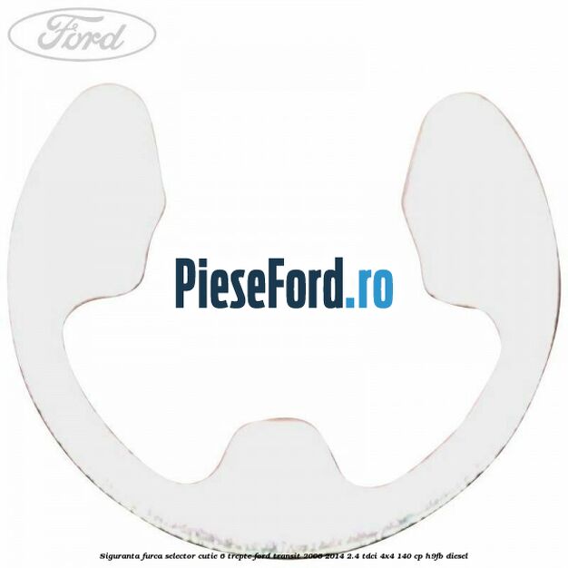 Siguranta furca selector cutie 6 trepte Ford Transit 2006-2014 2.4 TDCi 4x4 140 cp Siguranta furca selector cutie 6 trepte Ford Transit 2006-2014 2.4 TDCi 4x4 140 cp H9FB diesel