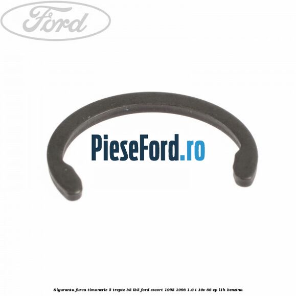 Siguranta furca timonerie 5 trepte B5/IB5 Ford Escort 1995-1998 1.6 i 16V 88 cp L1H benzina