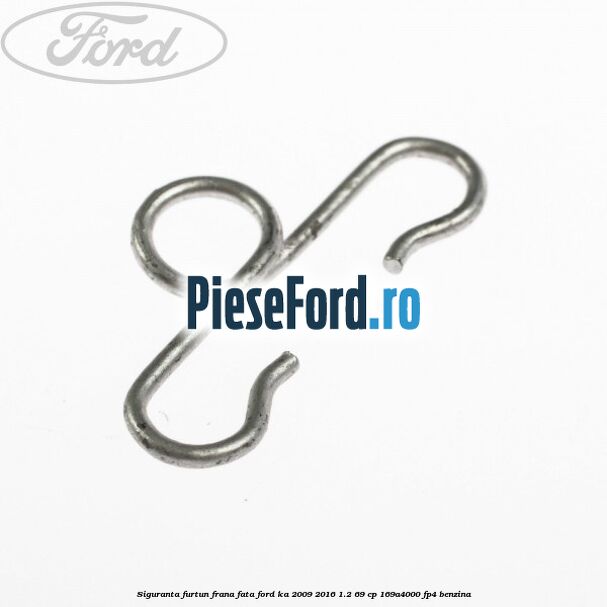 Siguranta furtun frana fata Ford Ka 2009-2016 1.2 69 cp 169A4000, FP4 benzina