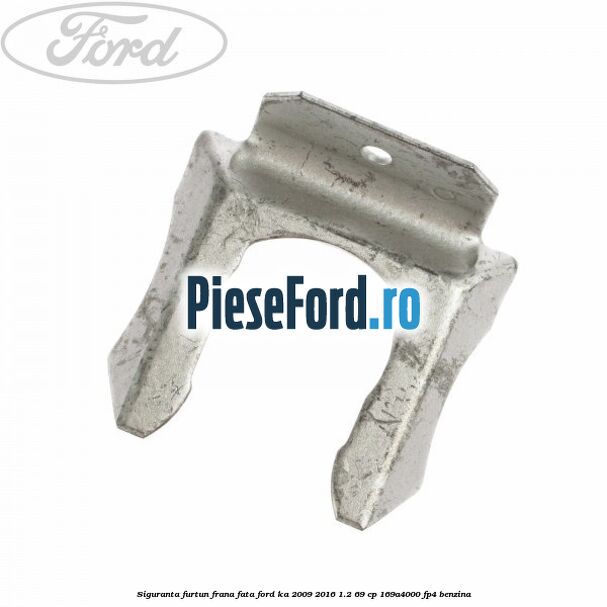 Siguranta furtun frana fata Ford Ka 2009-2016 1.2 69 cp 169A4000, FP4 benzina