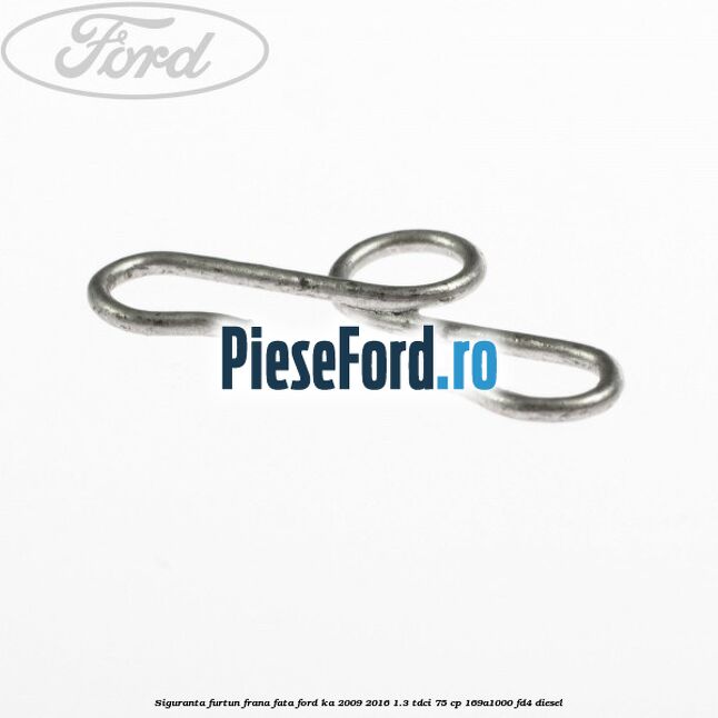 Siguranta furtun frana fata Ford Ka 2009-2016 1.3 TDCi 75 cp 169A1000, FD4 diesel