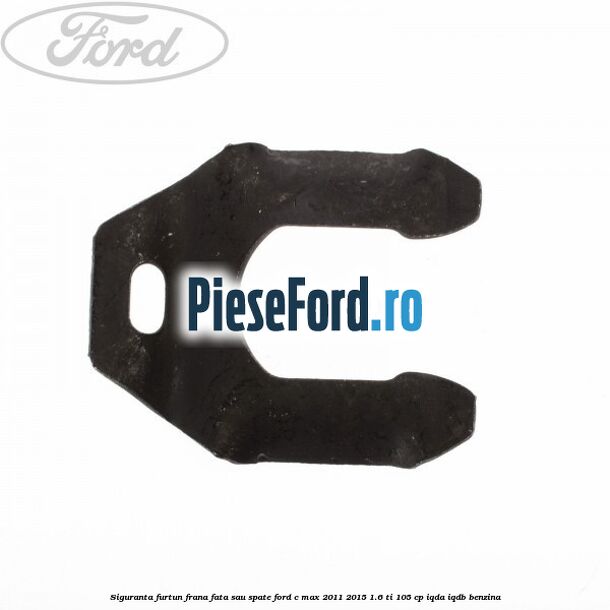 Siguranta furtun frana fata sau spate Ford C-Max 2011-2015 1.6 Ti 105 cp IQDA, IQDB benzina