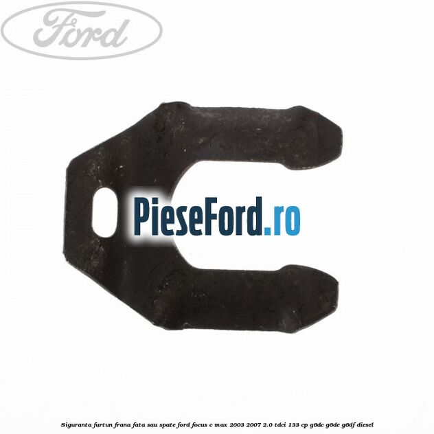 Siguranta furtun frana fata sau spate Ford Focus C-Max 2003-2007 2.0 TDCi 133 cp Siguranta furtun frana fata sau spate Ford Focus C-Max 2003-2007 2.0 TDCi 133 cp G6DC, G6DE, G6DF diesel
