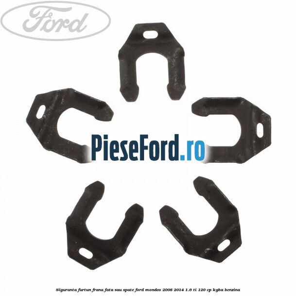 Siguranta furtun frana fata sau spate Ford Mondeo 2008-2014 1.6 Ti 120 cp Siguranta furtun frana fata sau spate Ford Mondeo 2008-2014 1.6 Ti 120 cp KGBA benzina