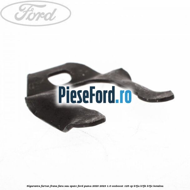 Siguranta furtun frana fata sau spate Ford Puma 2020-2023 1.0 EcoBoost 125 cp B7JA, B7JB, B7JE benzina