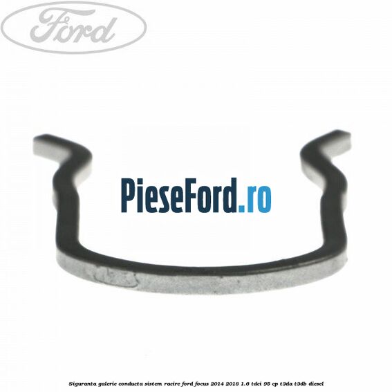Siguranta galerie conducta sistem racire Ford Focus 2014-2018 1.6 TDCi 95 cp T3DA, T3DB diesel