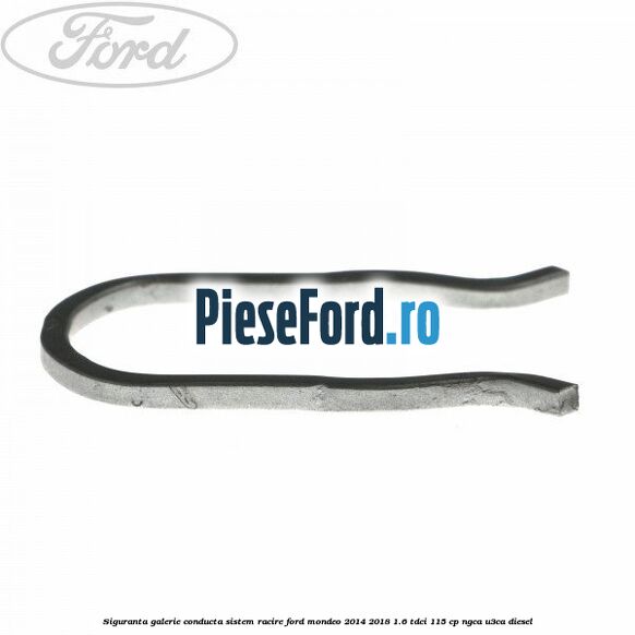 Siguranta galerie conducta sistem racire Ford Mondeo 2014-2018 1.6 TDCi 115 cp Siguranta galerie conducta sistem racire Ford Mondeo 2014-2018 1.6 TDCi 115 cp NGCA, U3CA diesel