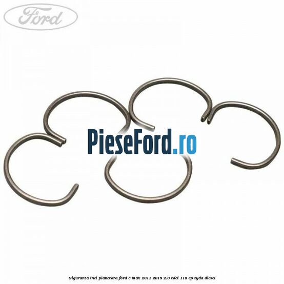Siguranta inel planetara Ford C-Max 2011-2015 2.0 TDCi 115 cp