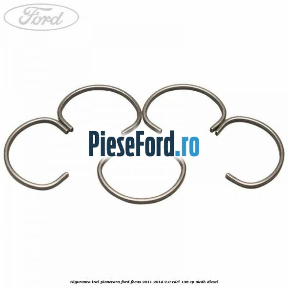 Siguranta inel planetara Ford Focus 2011-2014 2.0 TDCi 136 cp UKDB diesel