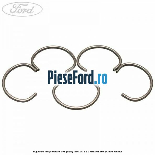 Siguranta inel planetara Ford Galaxy 2007-2014 2.0 EcoBoost 199 cp TNWB benzina