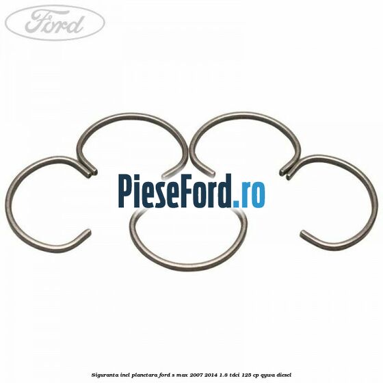Siguranta inel planetara Ford S-Max 2007-2014 1.8 TDCi 125 cp Siguranta inel planetara Ford S-Max 2007-2014 1.8 TDCi 125 cp QYWA diesel