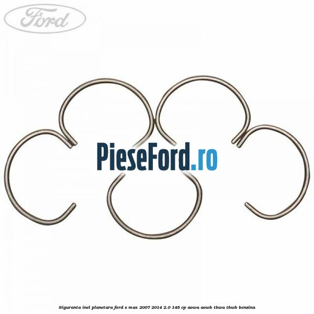 Siguranta inel planetara Ford S-Max 2007-2014 2.0 145 cp AOWA, AOWB, TBWA, TBWB benzina