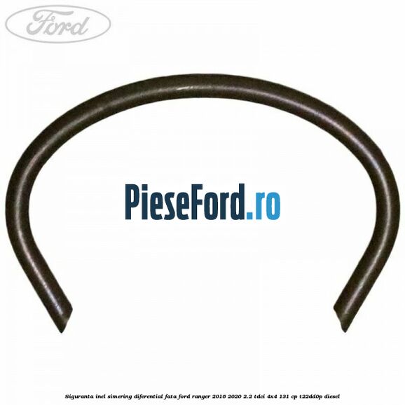 Siguranta inel simering diferential fata Ford Ranger 2016-2020 2.2 TDCi 4x4 131 cp Siguranta inel simering diferential fata Ford Ranger 2016-2020 2.2 TDCi 4x4 131 cp T22DD0P diesel