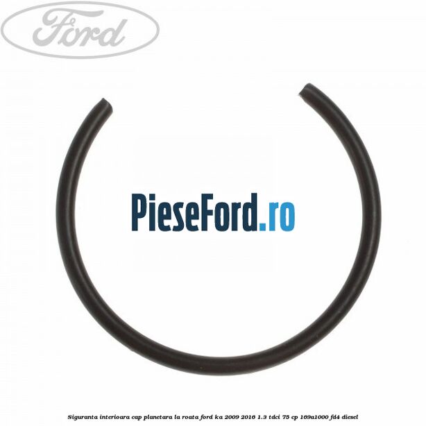 Siguranta interioara cap planetara la roata Ford Ka 2009-2016 1.3 TDCi 75 cp 169A1000, FD4 diesel