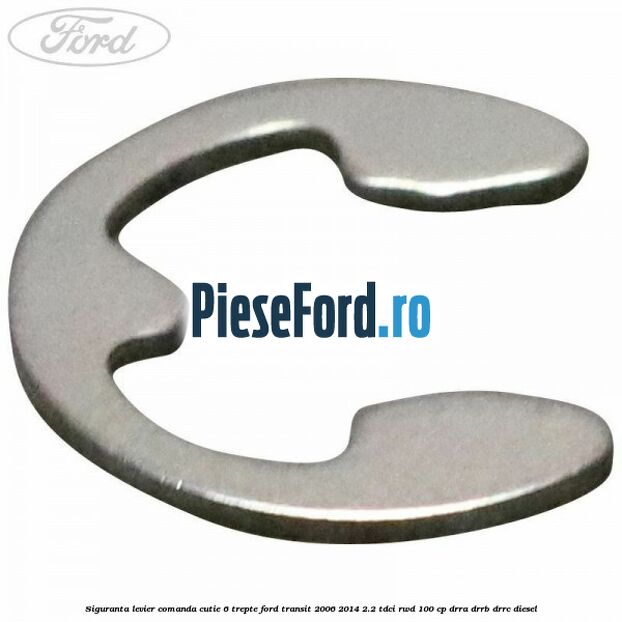 Siguranta levier comanda cutie 6 trepte Ford Transit 2006-2014 2.2 TDCi RWD 100 cp DRRA, DRRB, DRRC diesel
