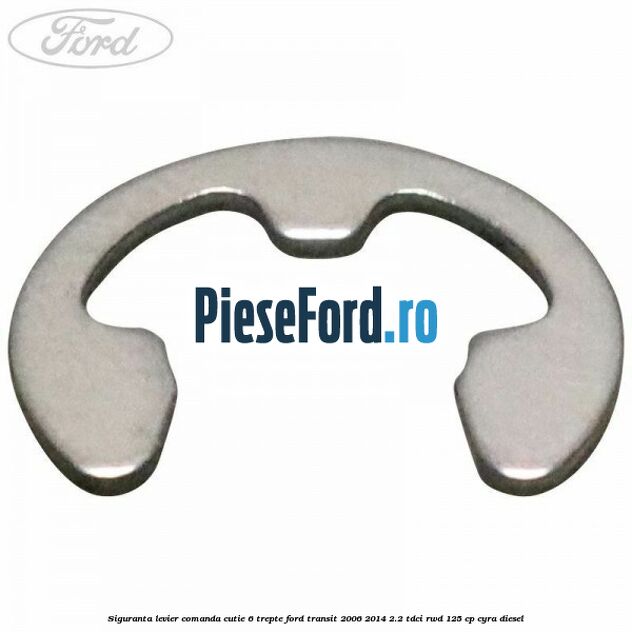 Siguranta levier comanda cutie 6 trepte Ford Transit 2006-2014 2.2 TDCi RWD 125 cp CYRA diesel