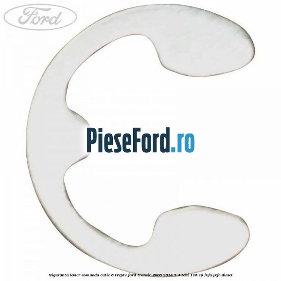 Siguranta levier comanda cutie 6 trepte Ford Transit 2006-2014 2.4 TDCi 115 cp JXFA, JXFC diesel