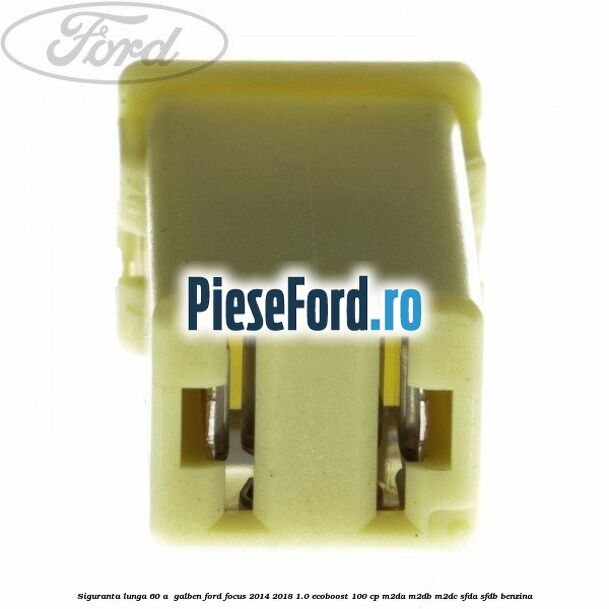 Siguranta lunga 60 A , galben Ford Focus 2014-2018 1.0 EcoBoost 100 cp M2DA, M2DB, M2DC, SFDA, SFDB benzina