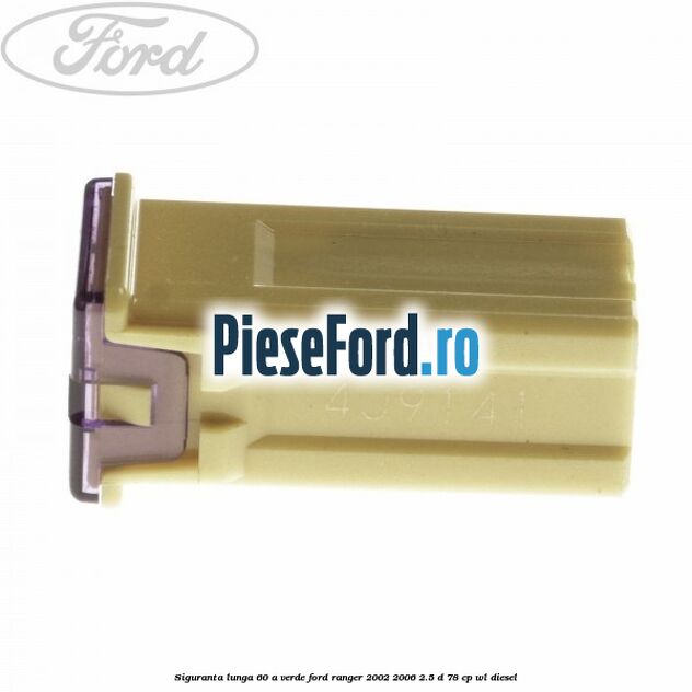 Siguranta lunga 60 A verde Ford Ranger 2002-2006 2.5 D 78 cp WL diesel
