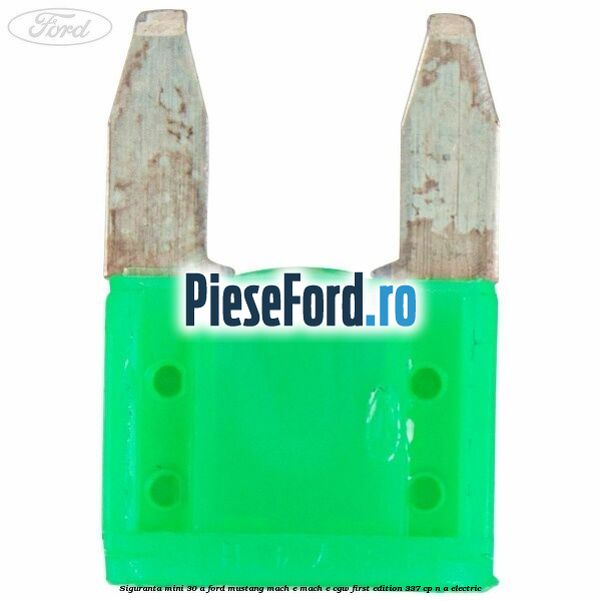 Siguranta mini 30 A Ford Mustang Mach-E MACH-E (CGW) First Edition 337 cp Siguranta mini 30 A Ford Mustang Mach-E MACH-E (CGW) First Edition 337 cp n/a electric