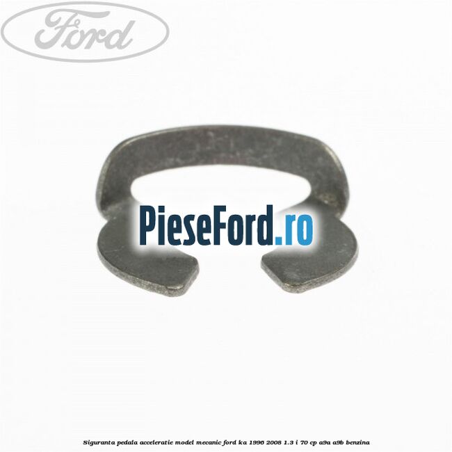 Siguranta pedala acceleratie, model mecanic Ford Ka 1996-2008 1.3 i 70 cp A9A, A9B benzina
