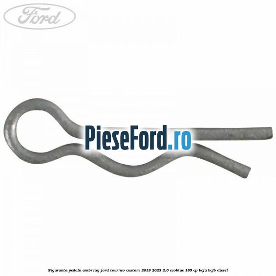 Siguranta pedala ambreiaj Ford Tourneo Custom 2019-2023 2.0 EcoBlue 185 cp BCFA, BCFB diesel