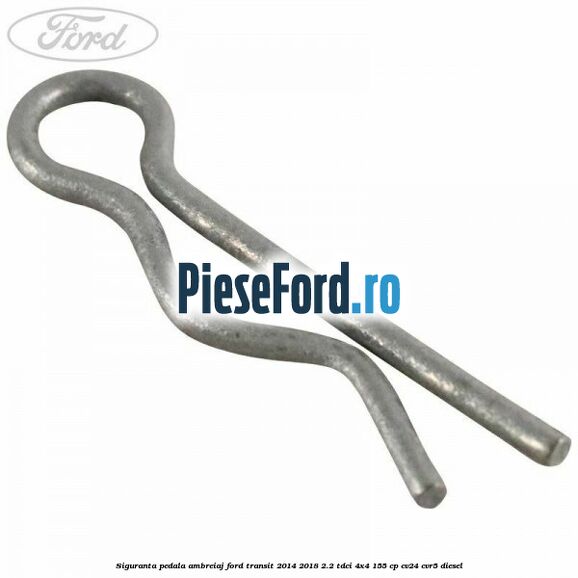 Siguranta pedala ambreiaj Ford Transit 2014-2018 2.2 TDCi 4x4 155 cp CV24, CVR5 diesel