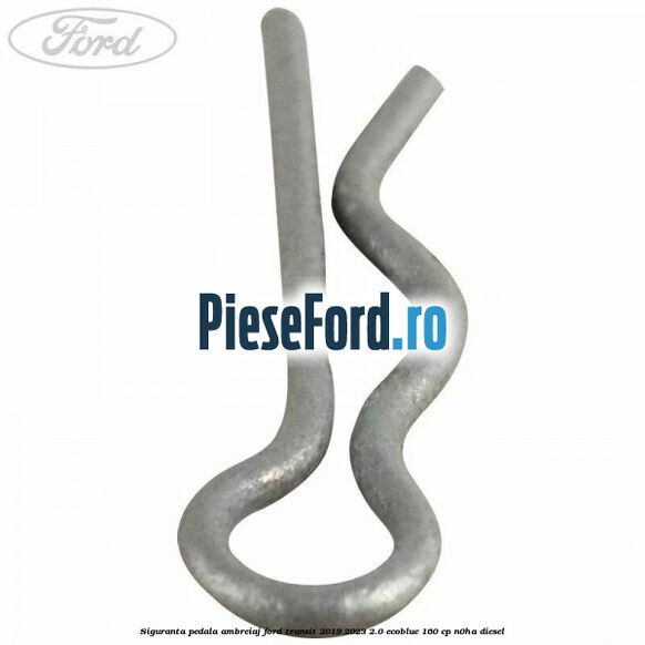 Siguranta pedala ambreiaj Ford Transit 2019-2023 2.0 EcoBlue 160 cp N0HA diesel