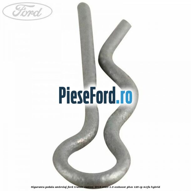 Siguranta pedala ambreiaj Ford Transit Custom 2019-2023 1.0 EcoBoost PHEV 125 cp M1FA Hybrid