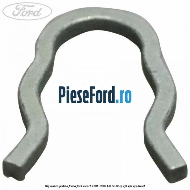 Siguranta pedala frana Ford Escort 1995-1998 1.8 TD 90 cp RFD, RFK, RFS diesel