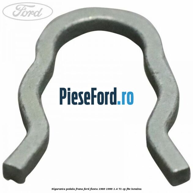 Siguranta pedala frana Ford Fiesta 1989-1996 1.4 71 cp F6E benzina