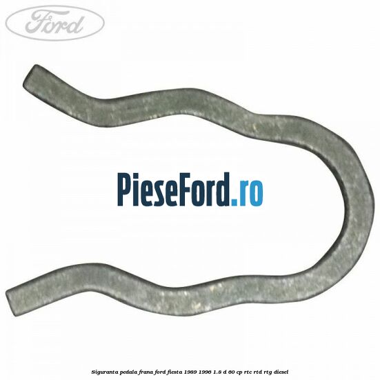 Siguranta pedala frana Ford Fiesta 1989-1996 1.8 D 60 cp Siguranta pedala frana Ford Fiesta 1989-1996 1.8 D 60 cp RTC, RTD, RTG diesel