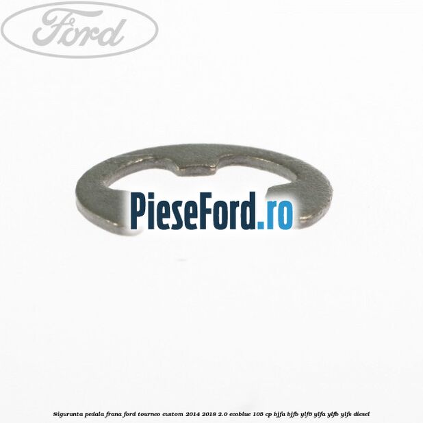Siguranta pedala frana Ford Tourneo Custom 2014-2018 2.0 EcoBlue 105 cp BJFA, BJFB, YLF6, YLFA, YLFB, YLFS diesel