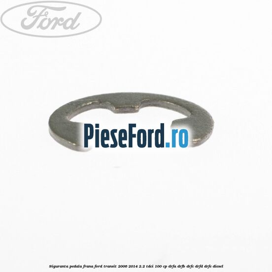 Siguranta pedala frana Ford Transit 2006-2014 2.2 TDCi 100 cp Siguranta pedala frana Ford Transit 2006-2014 2.2 TDCi 100 cp DRFA, DRFB, DRFC, DRFD, DRFE diesel